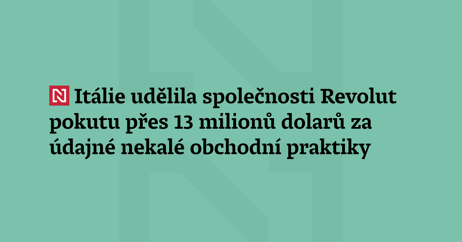 Několika společnostem skupiny Revolut udělil italský antimonoplní úřad pokutu ve...