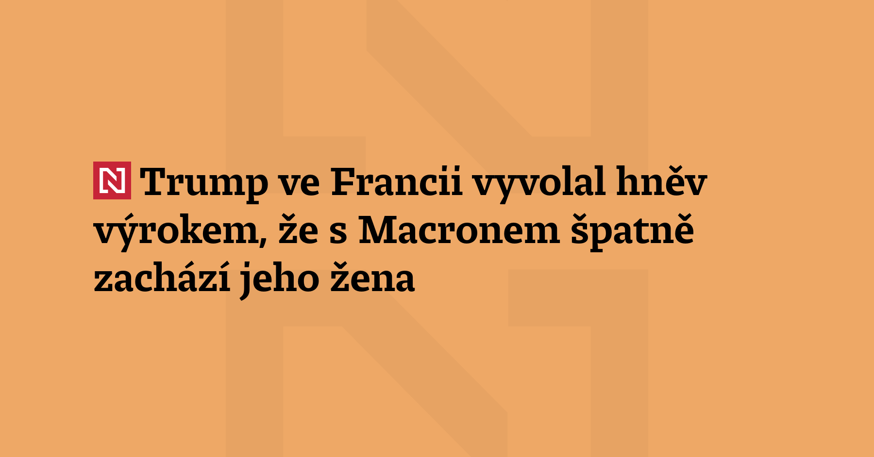 Americký prezident Donald Trump ve Francii vyvolal hněv vtipkováním na...