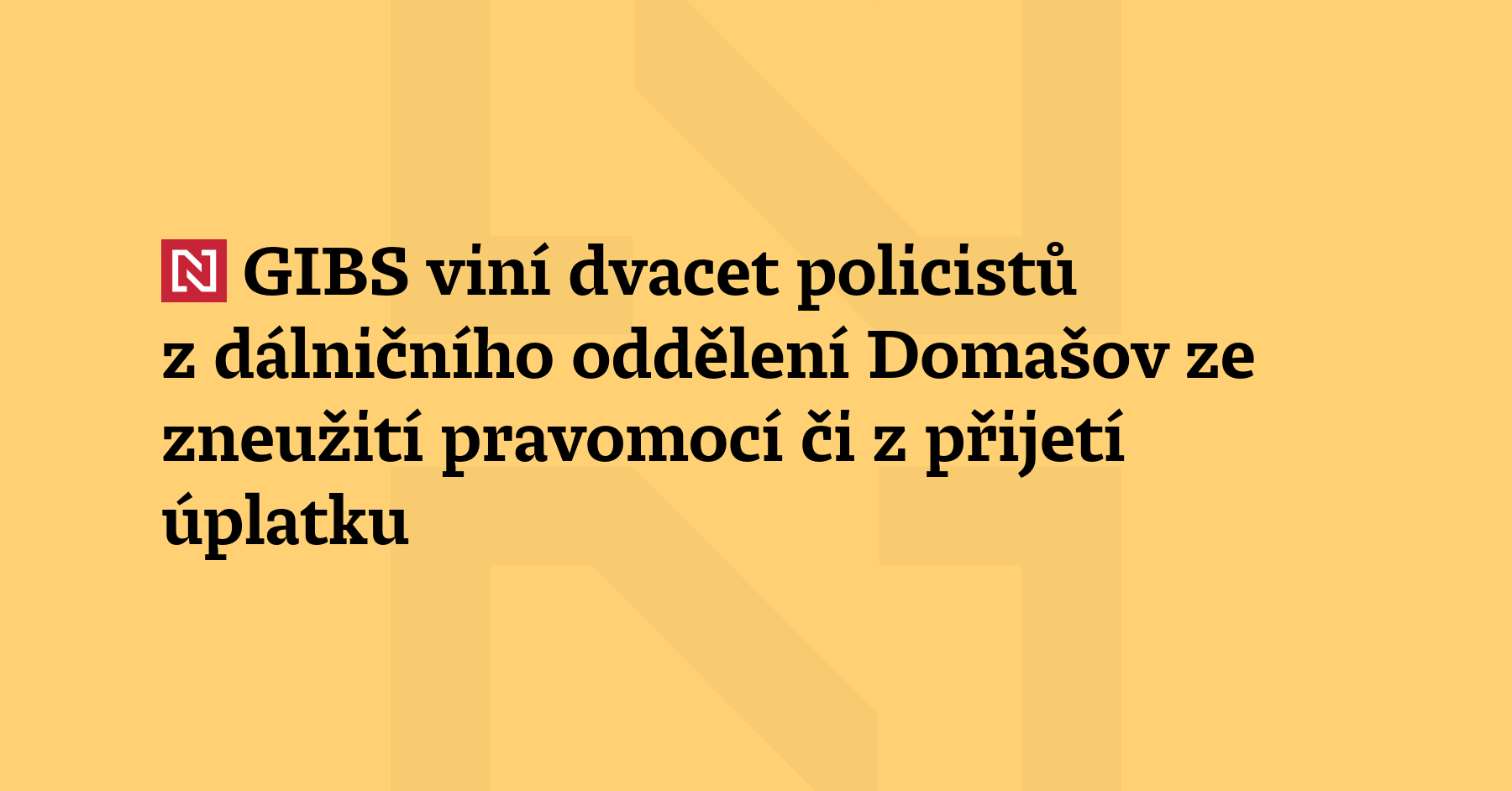 Generální inspekce bezpečnostních sborů viní 20 policistů z dálničního oddělení Domašov ze...
