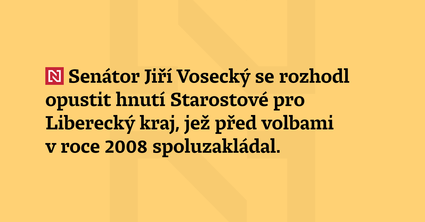 Senátor Jiří Vosecký se rozhodl opustit hnutí Starostové pro Liberecký...
