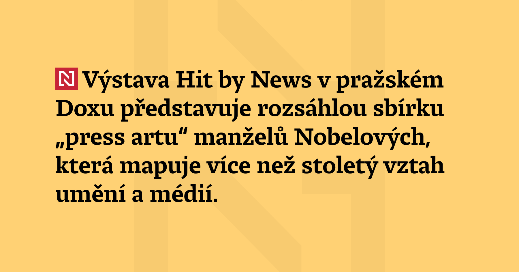 Výstava Hit by News v pražském Doxu představuje rozsáhlou sbírku „press...