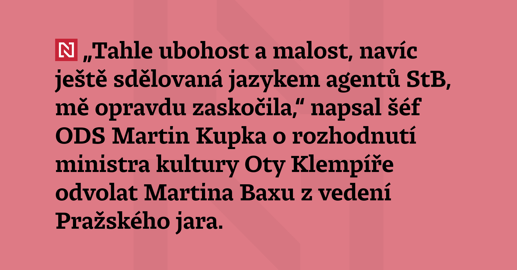 „Ač o většině ministrů této vlády nemám žádné iluze, tak se...