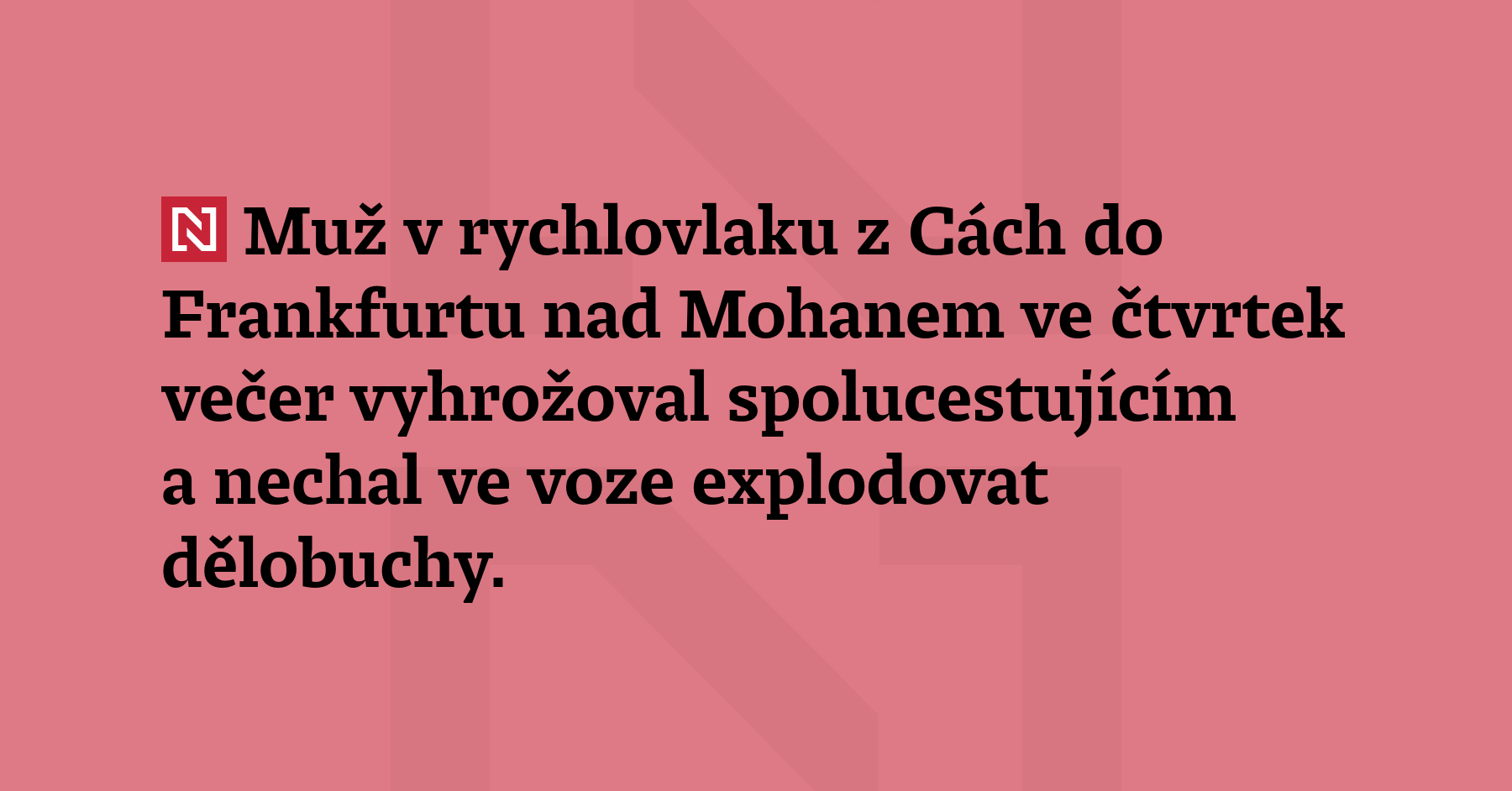 Muž v rychlovlaku z Cách do Frankfurtu nad Mohanem ve čtvrtek večer...