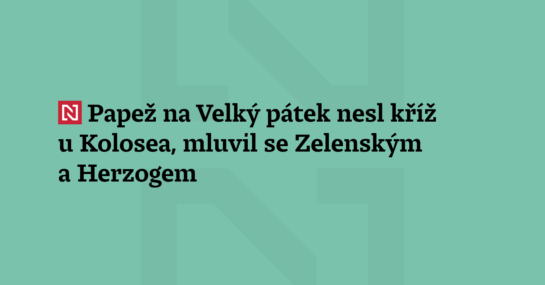 Papež Lev XIV. na Velký pátek absolvoval u Kolosea obvyklou křížovou cestu....