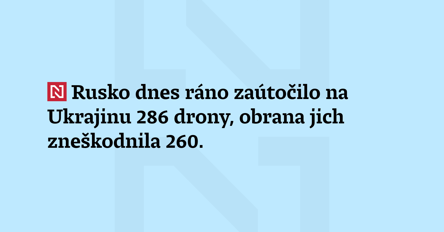 Rusko dnes ráno zaútočilo na Ukrajinu pomocí dronů. Podle kyjevského...