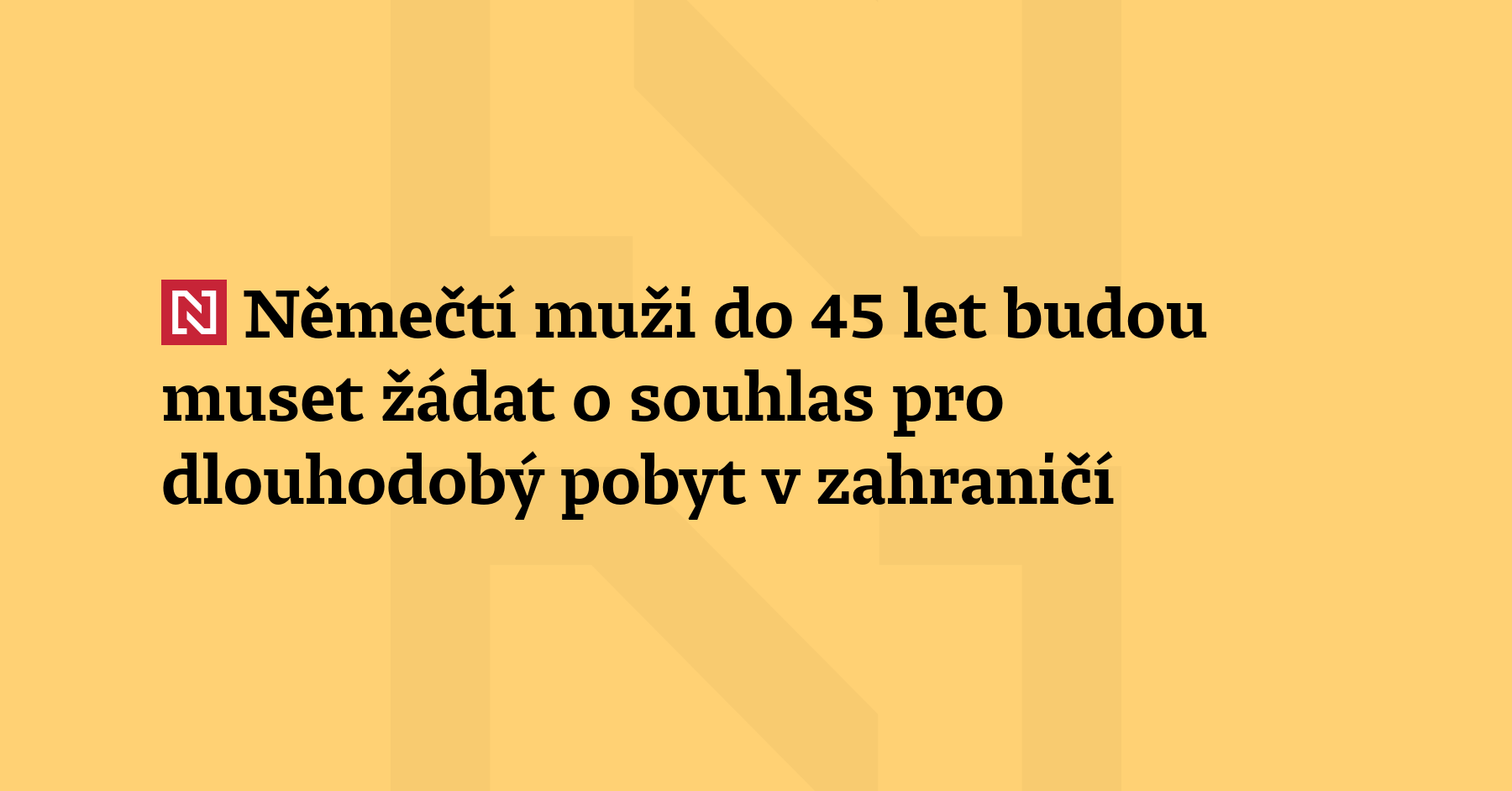 Němečtí muži ve věku 17 až 45 let budou potřebovat souhlas úřadů...