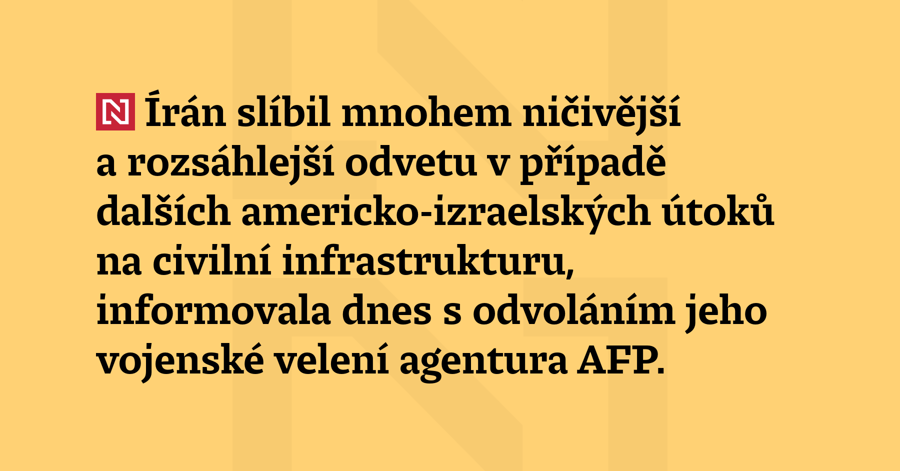 Írán slíbil mnohem ničivější a rozsáhlejší odvetu v případě dalších americko-izraelských útoků...