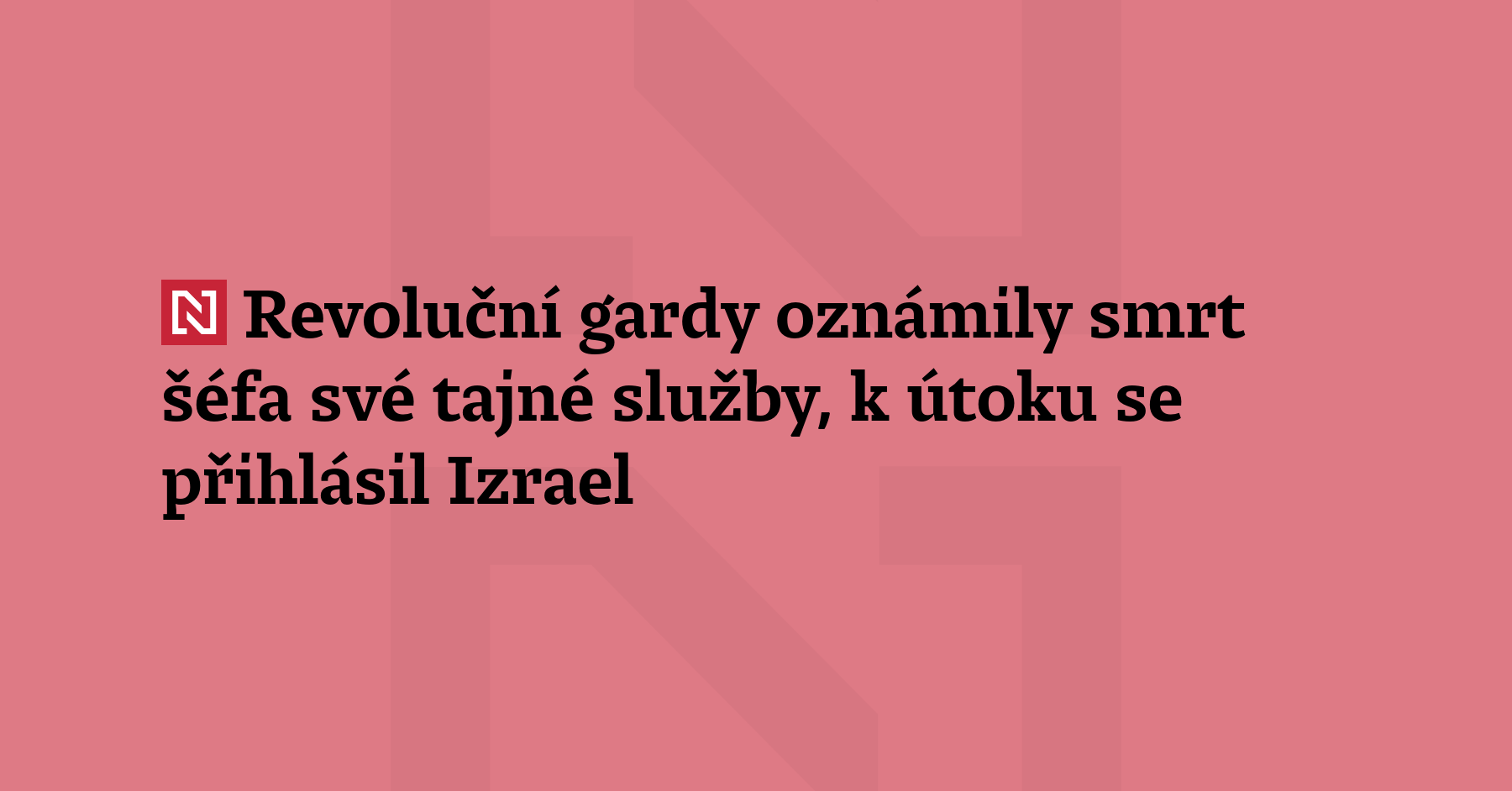 Íránské revoluční gardy oznámily, že dnes byl při úderu zabit...