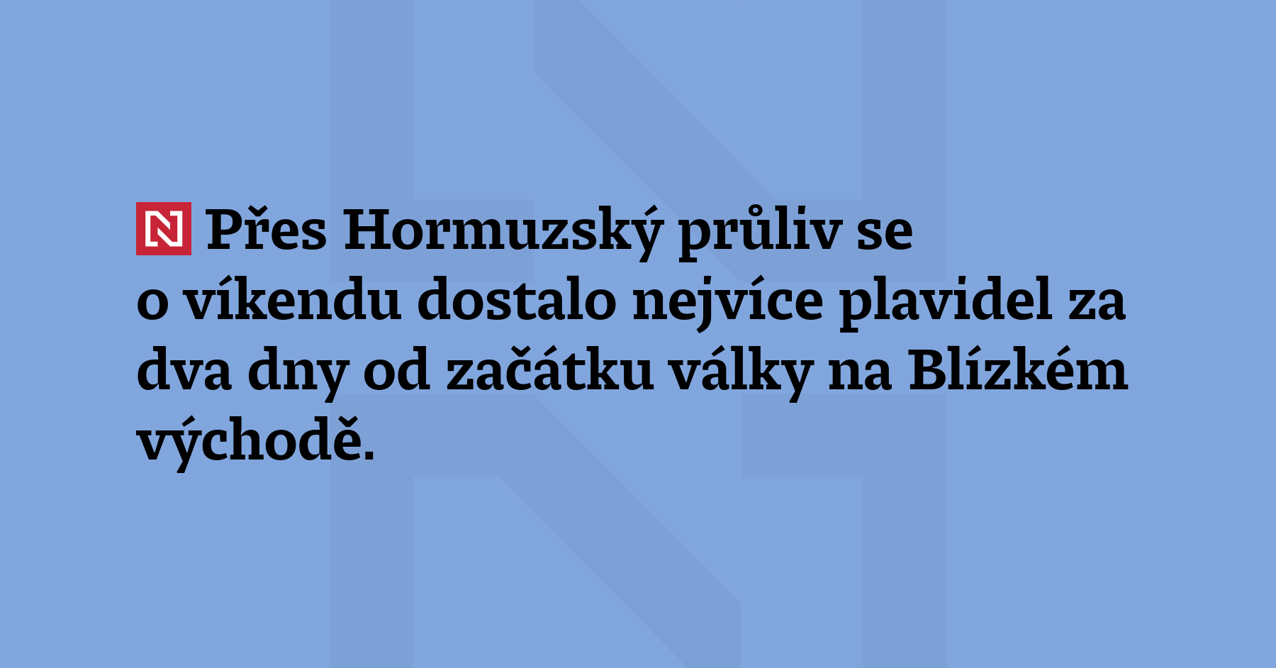 Přes Hormuzský průliv se o víkendu dostalo nejvíce plavidel za dva...