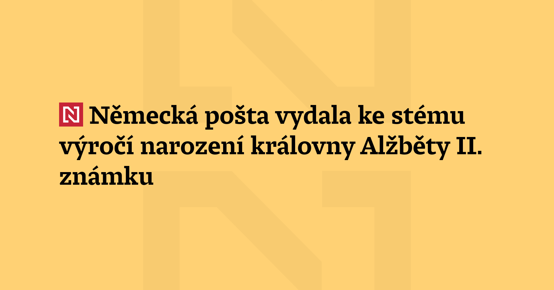 Německá pošta u příležitosti 100. výročí narození britské královny Alžběty II. vydala známku...