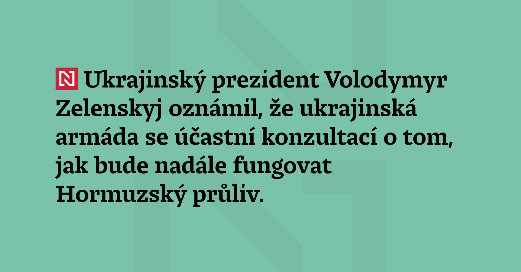 Ukrajinský prezident Volodymyr Zelenskyj oznámil, že ukrajinská armáda se účastní...