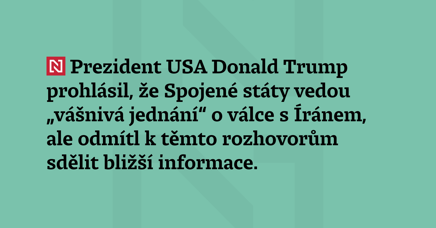 Prezident USA Donald Trump prohlásil, že Spojené státy vedou „vášnivá...