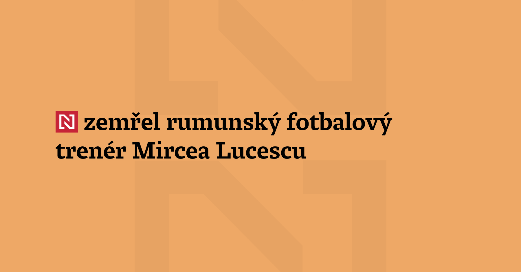 Ve věku 80 let zemřel rumunský fotbalový trenér Mircea Lucescu. Bývalý...