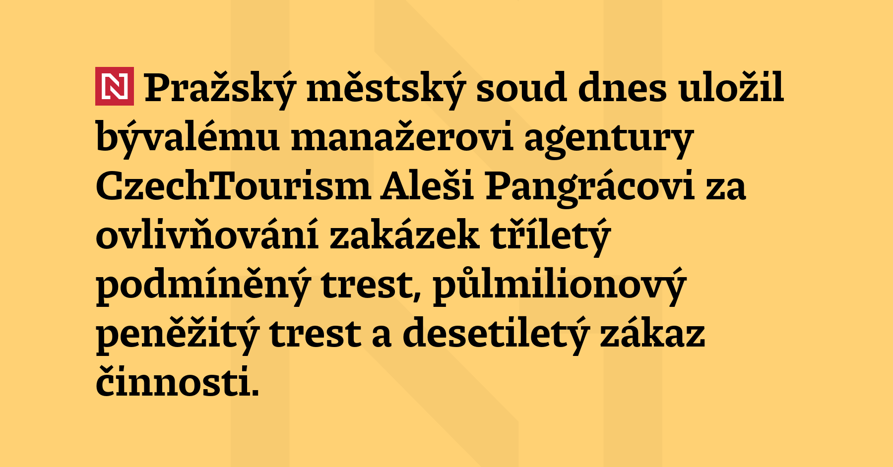 Pražský městský soud dnes uložil bývalému manažerovi agentury CzechTourism Aleši...