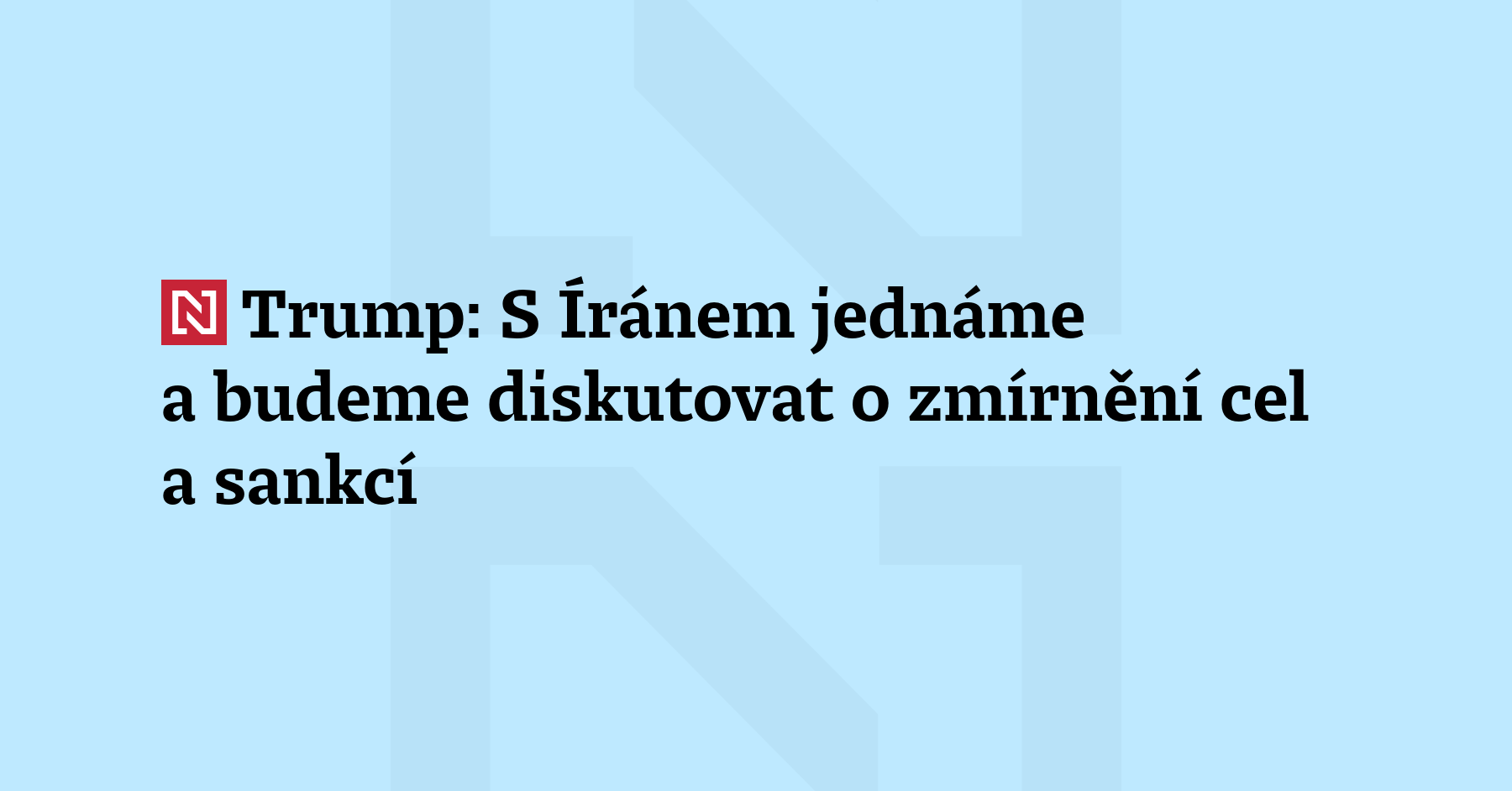 Prezident USA Donald Trump oznámil, že Spojené státy budou úzce...