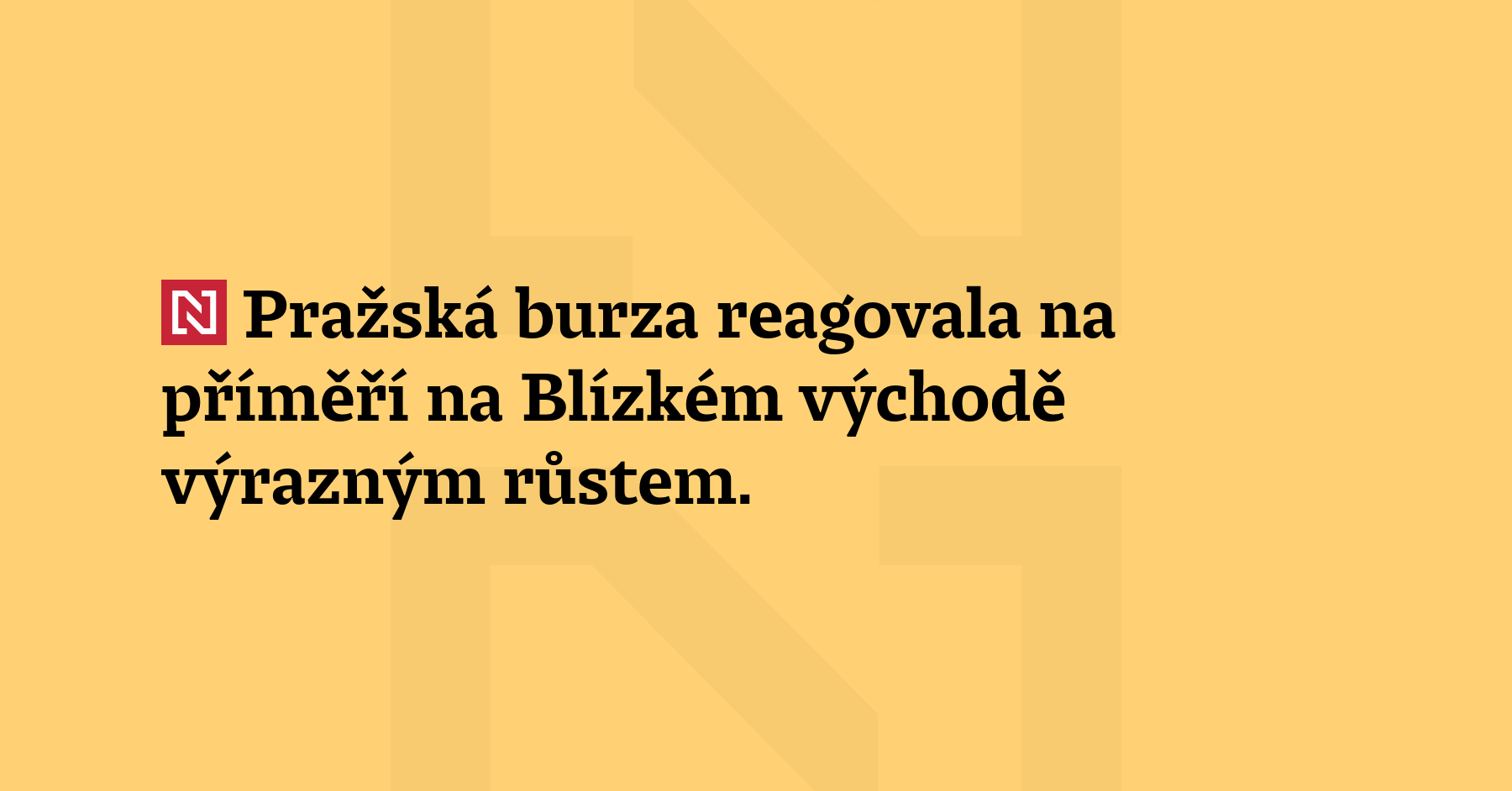 Pražská burza reagovala na příměří na Blízkém východě výrazným růstem....