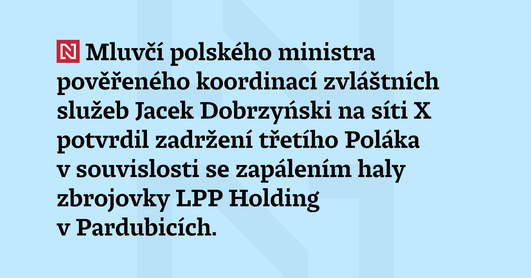 Mluvčí polského ministra pověřeného koordinací zvláštních služeb Jacek Dobrzyński na...
