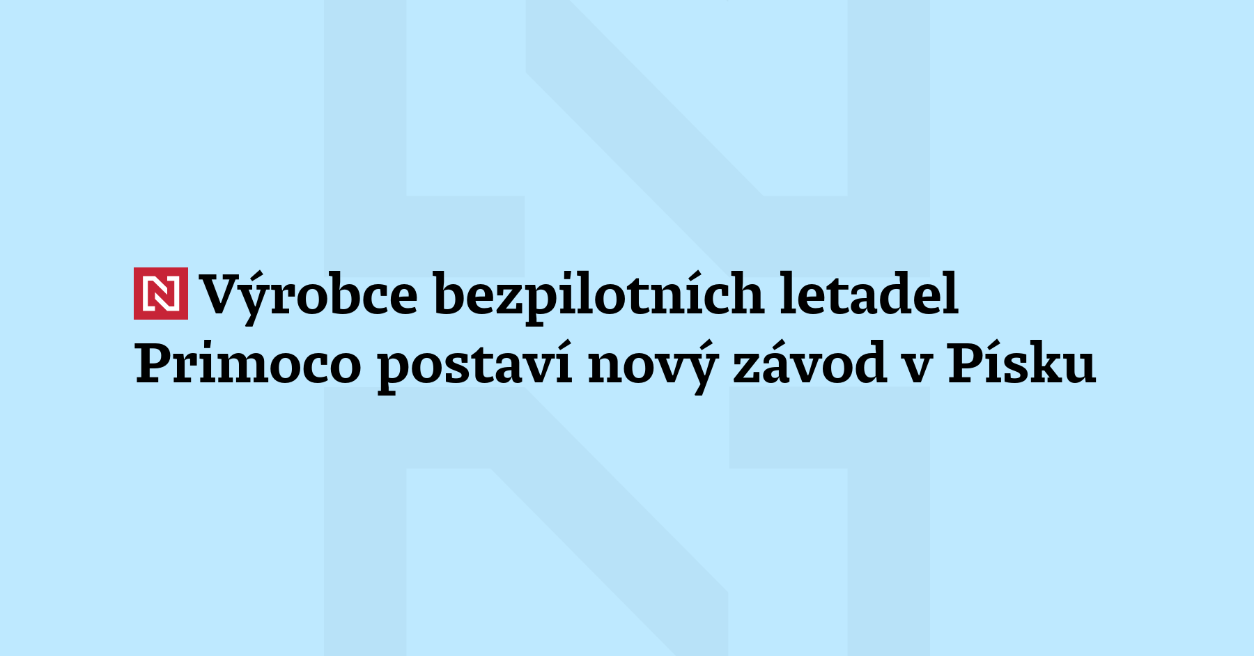 Český výrobce bezpilotních letadel Primoco UAV získal stavební povolení pro...