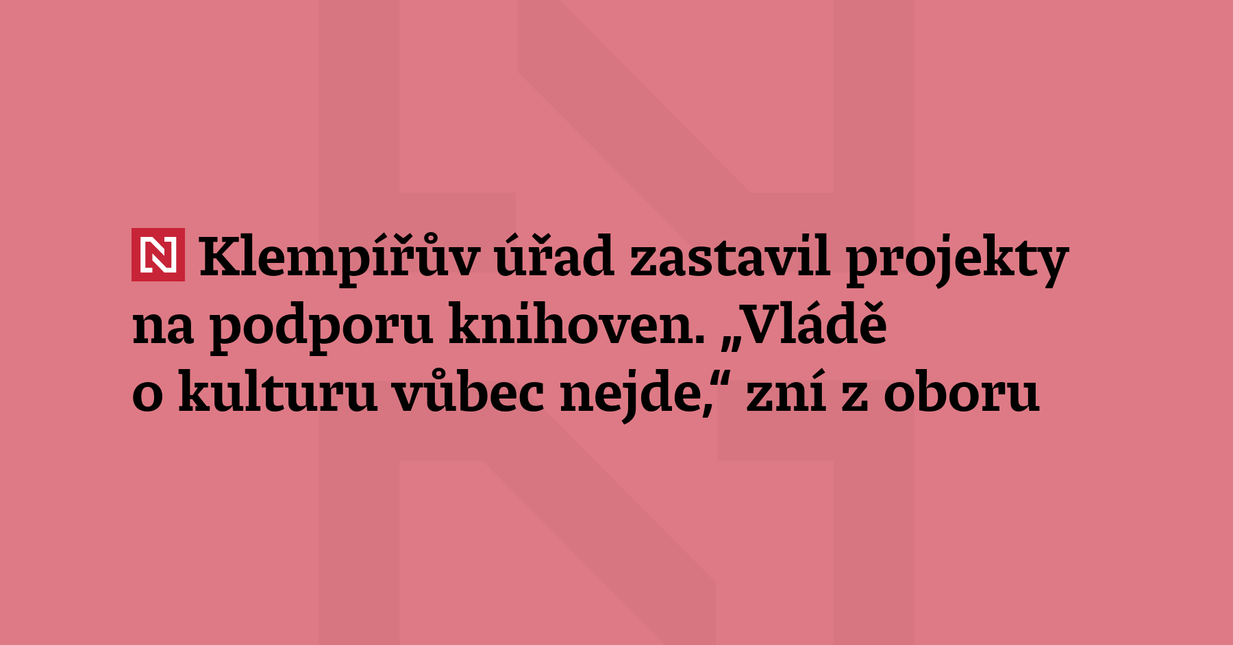 Ministerstvo kultury na letošní rok zastavilo projekt, díky němuž knihovny...