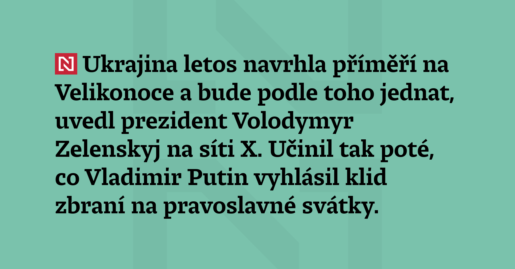 Ukrajina letos navrhla příměří na Velikonoce a bude podle toho jednat,...
