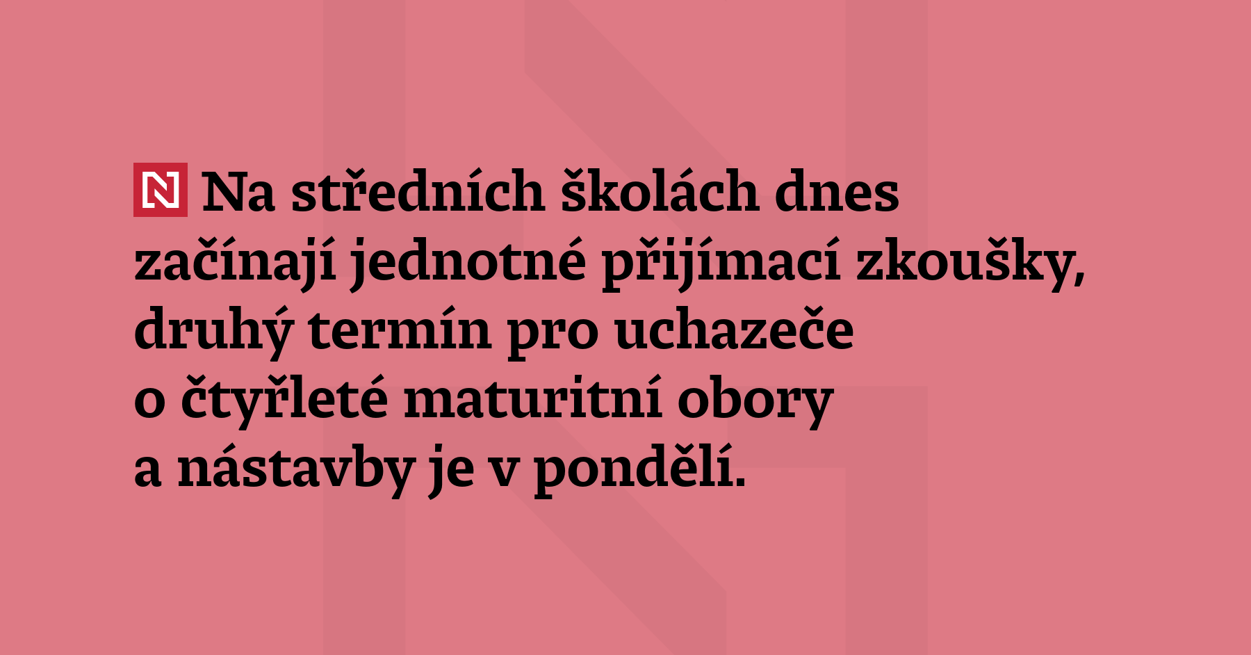 Na středních školách dnes začínají jednotné přijímací zkoušky, druhý termín...