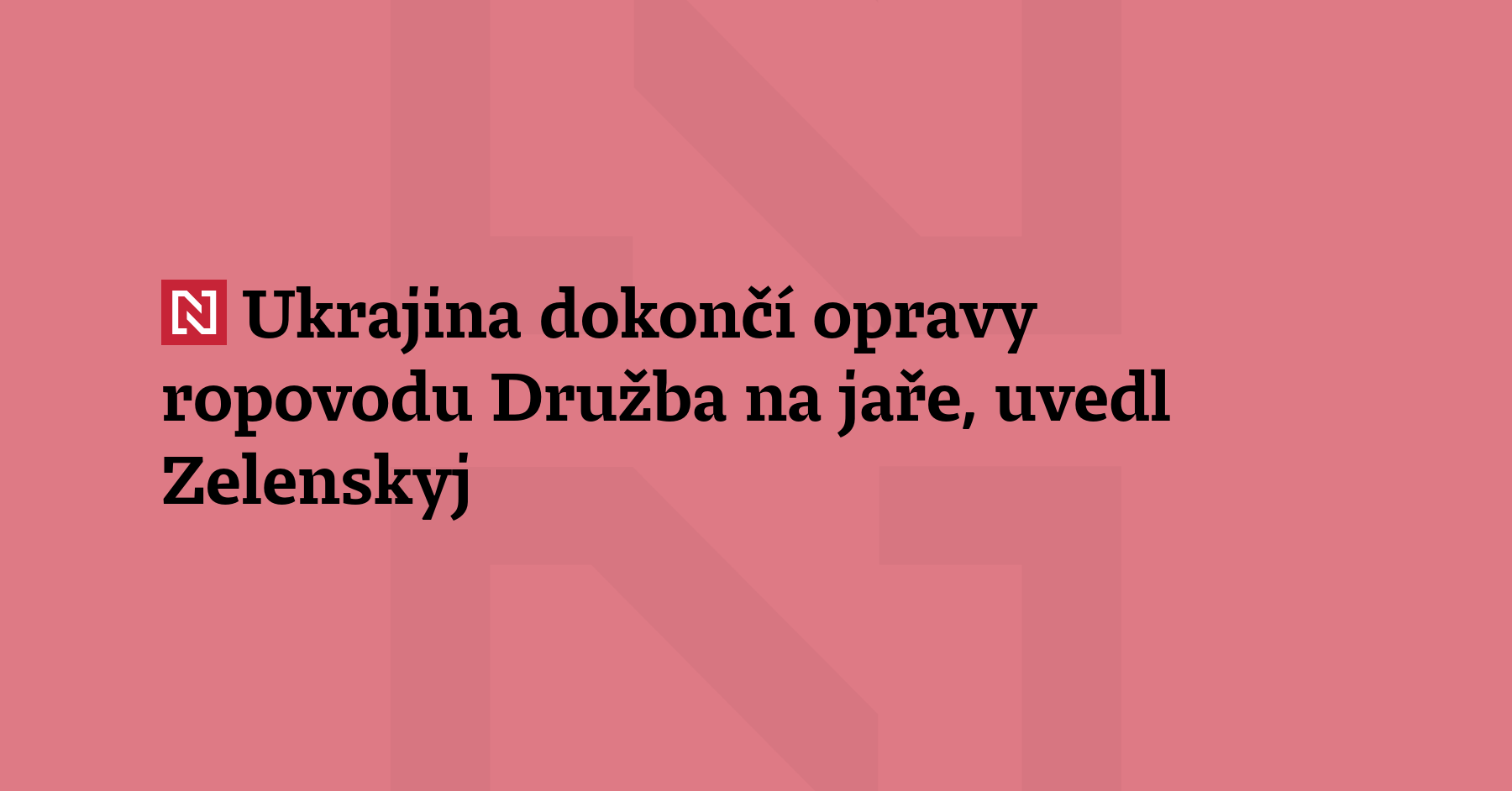 Ukrajina dosáhla významného pokroku při obnově poškozeného ropovodu Družba a opravu...