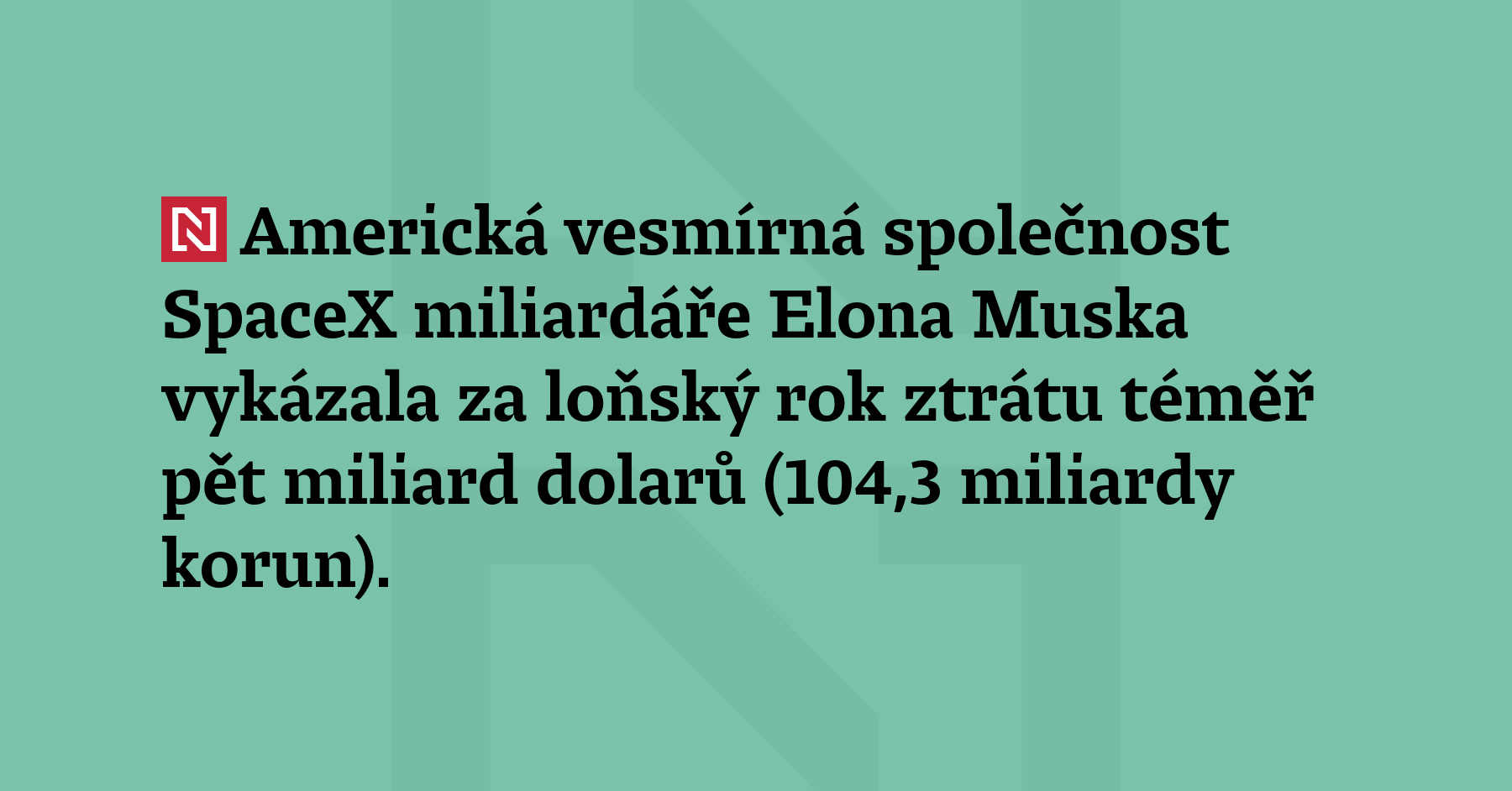 Americká vesmírná společnost SpaceX miliardáře Elona Muska vykázala za loňský...