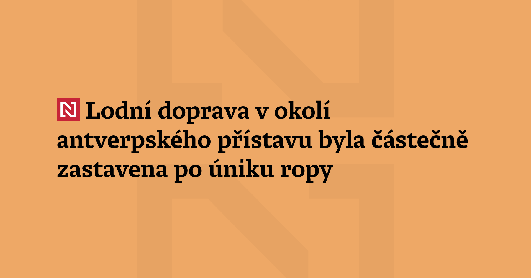Lodní doprava v okolí belgického přístavu v Antverpách byla částečně zastavena kvůli...