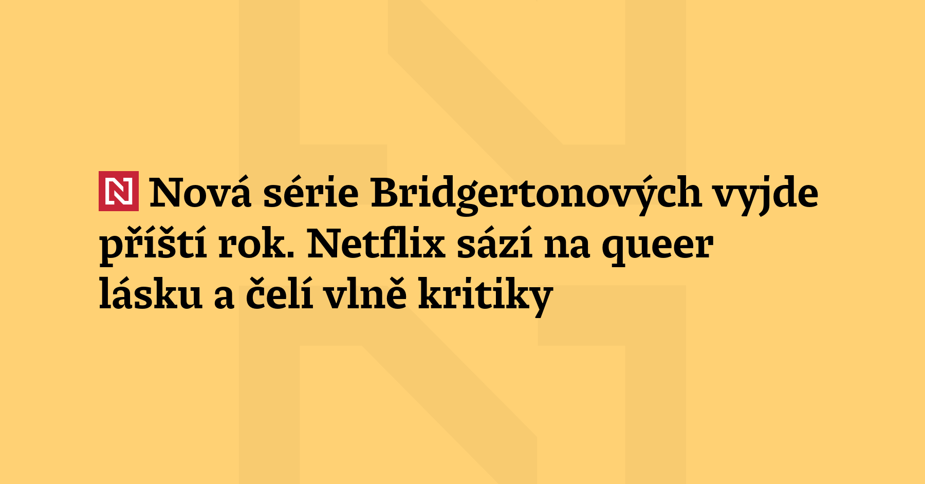 Netflix oznámil, že populární seriál Bridgertonovi se po aktuální čtvrté...