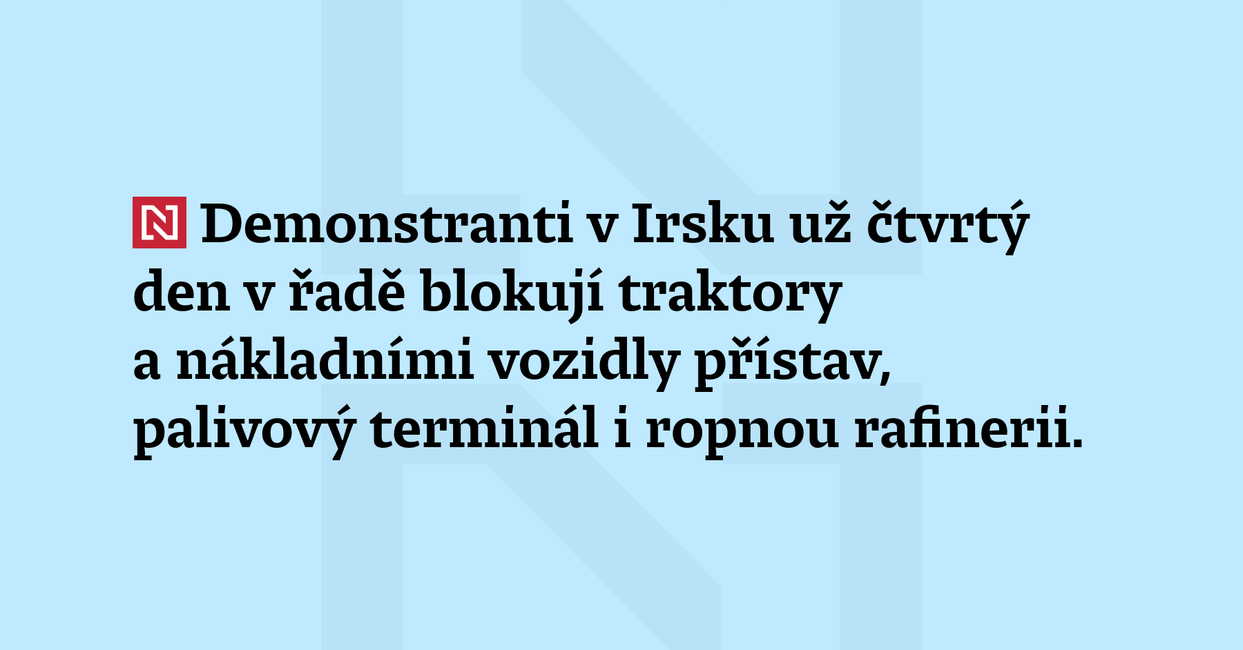 Demonstranti v Irsku už čtvrtý den v řadě blokují traktory a nákladními vozidly...