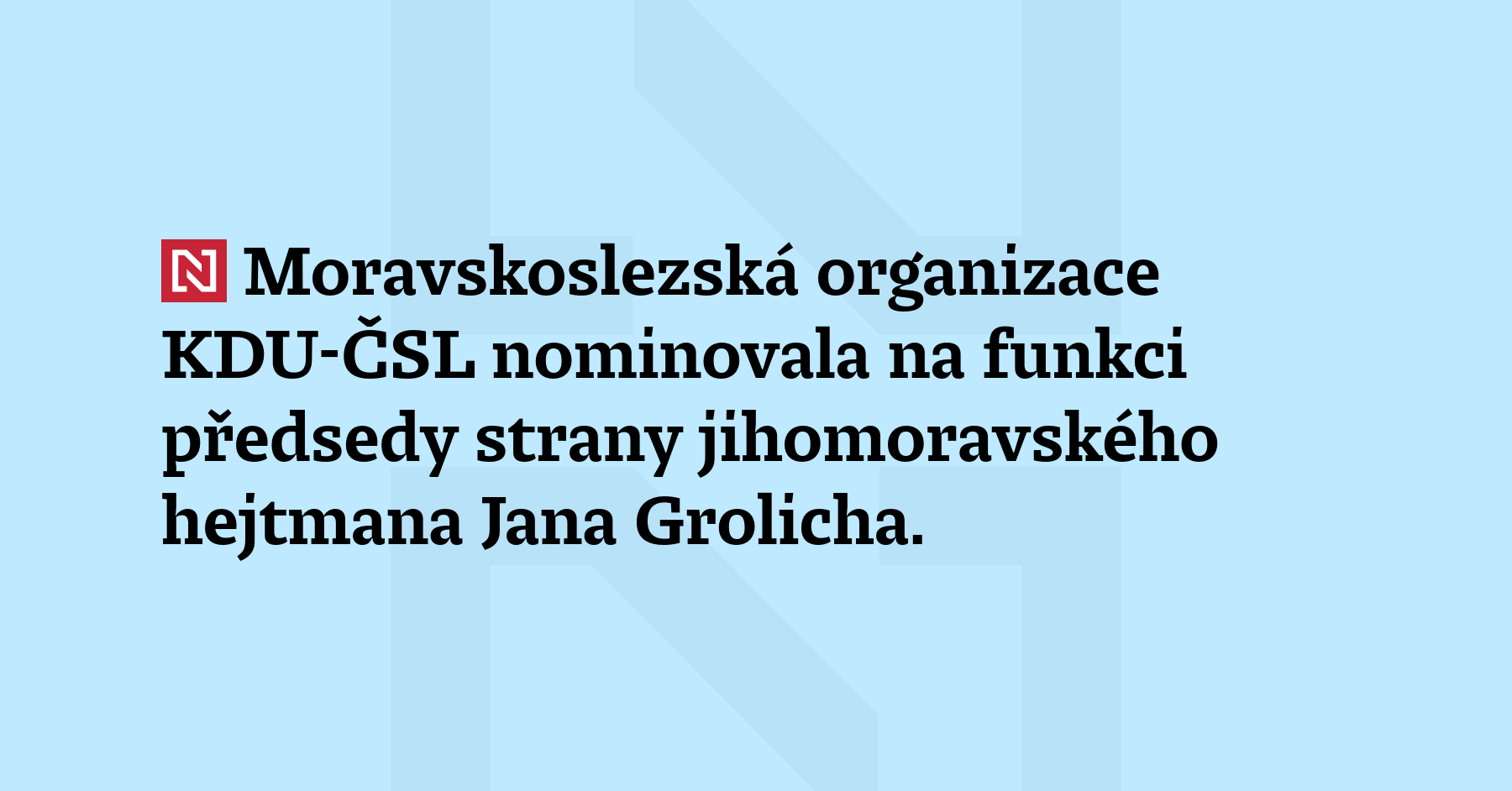 Moravskoslezská organizace KDU-ČSL nominovala na funkci předsedy strany jihomoravského hejtmana...