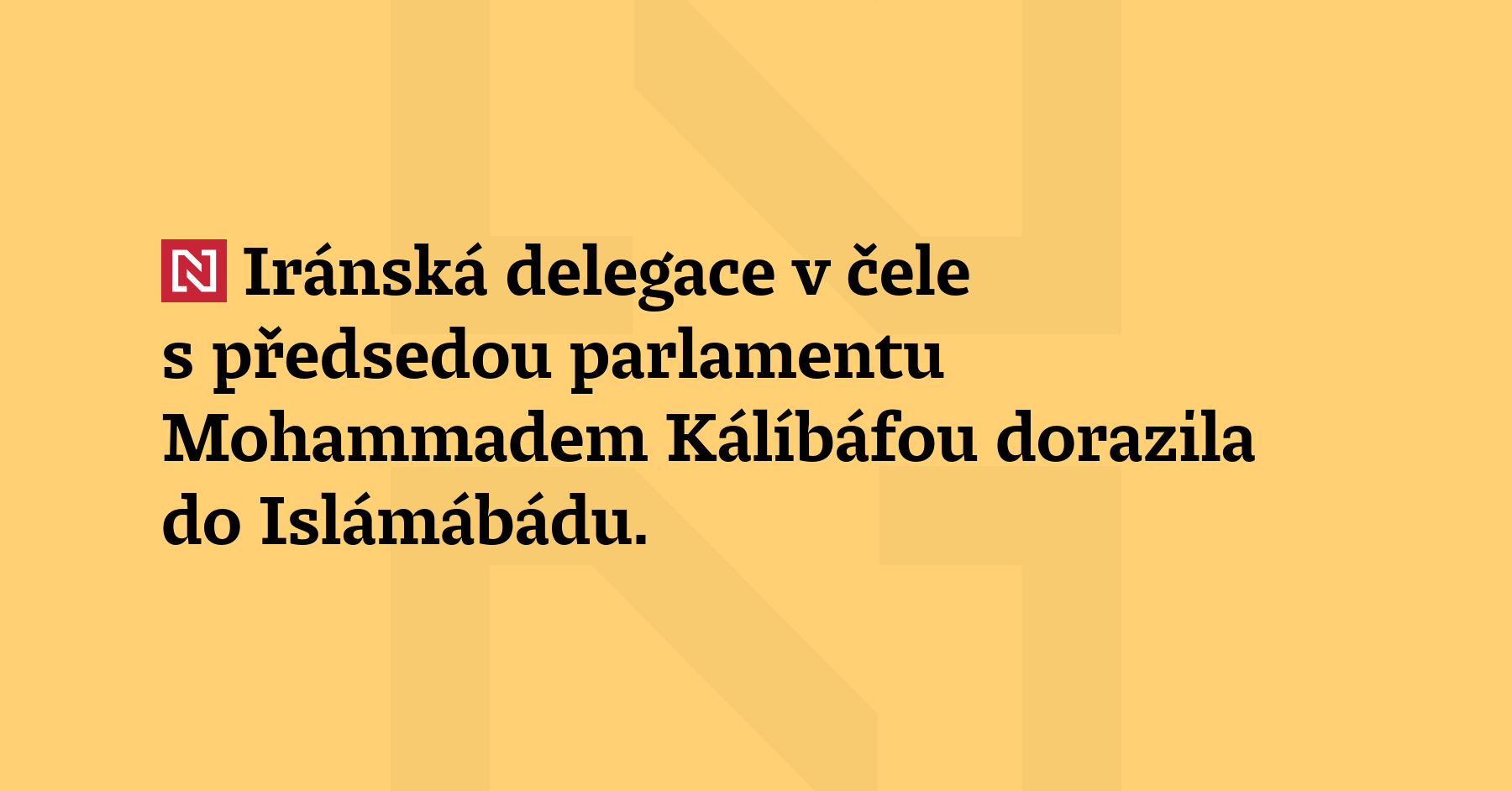 Iránská delegace v čele s předsedou parlamentu Mohammadem Kálíbáfou dorazila do Islámábádu....