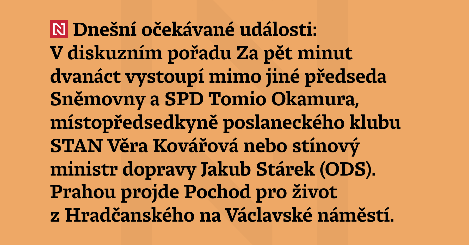 Dnešní očekávané události: V diskusním pořadu Za pět minut dvanáct vystoupí...