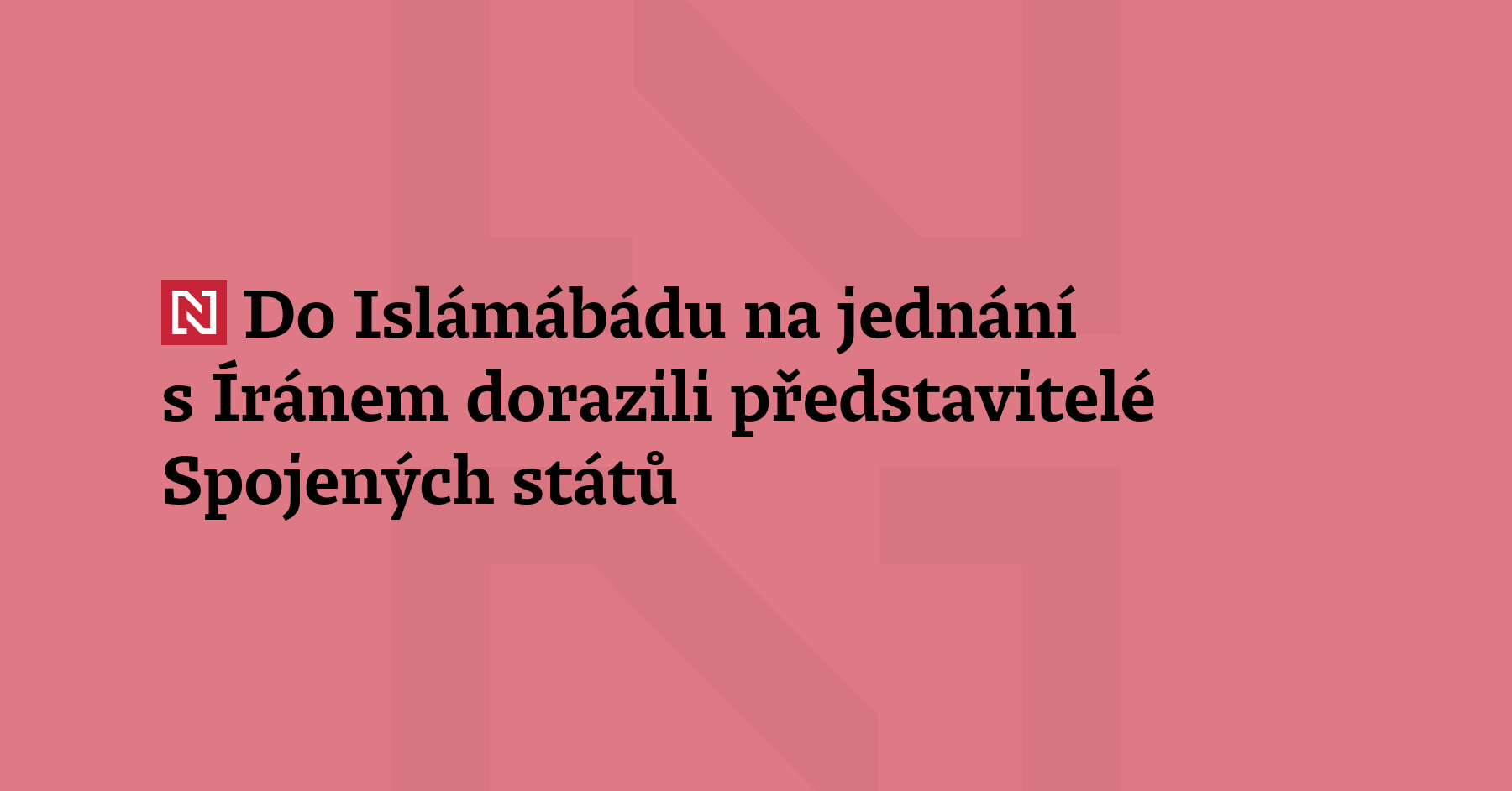 Do Islámábádu, pákistánského hlavního města, na jednání s Íránem dorazili představitelé...