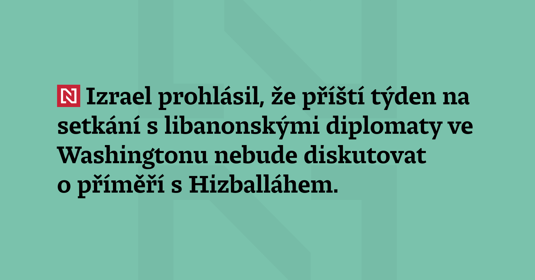 Izrael prohlásil, že příští týden na setkání s libanonskými diplomaty ve...