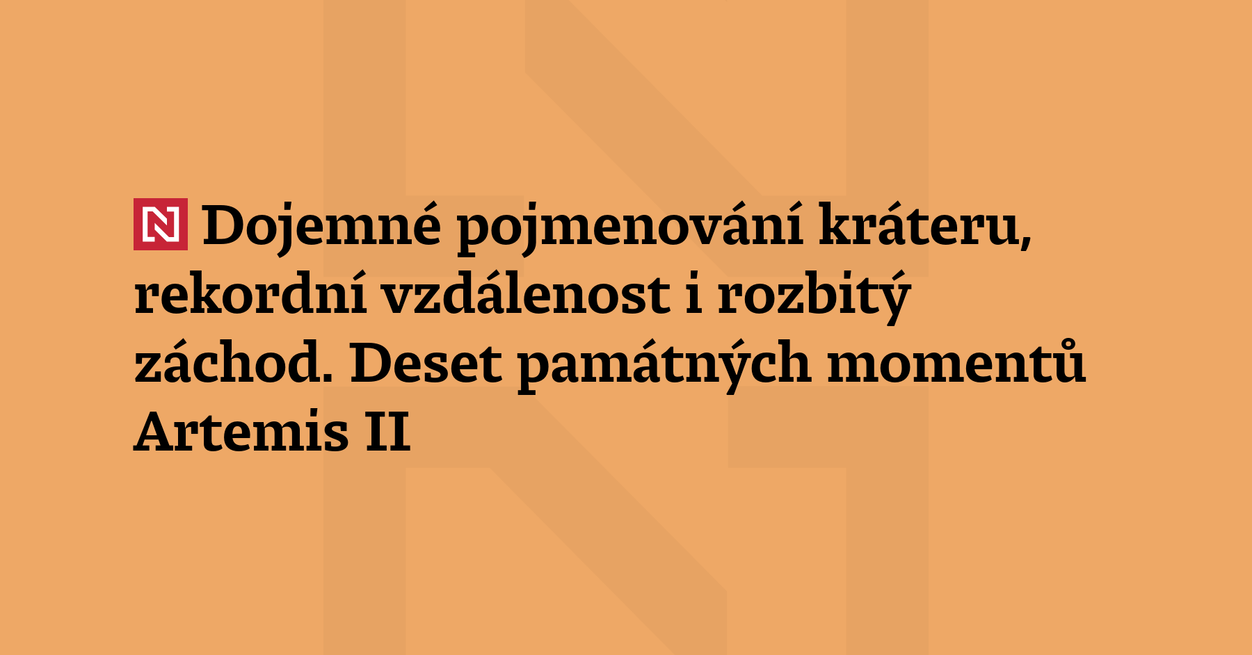 Shrnujeme pro vás to nejvýznamnější a pamětihodné z letu kosmické mise Artemis...