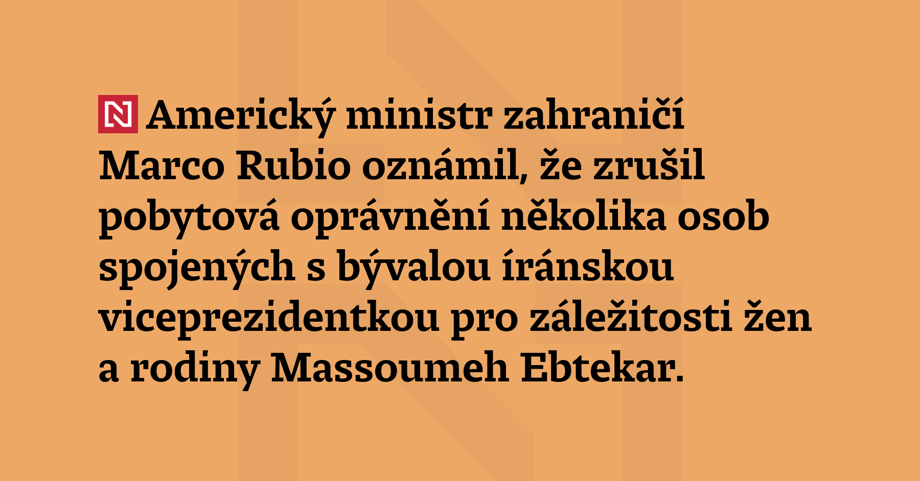 Americký ministr zahraničí Marco Rubio oznámil, že zrušil pobytová oprávnění...