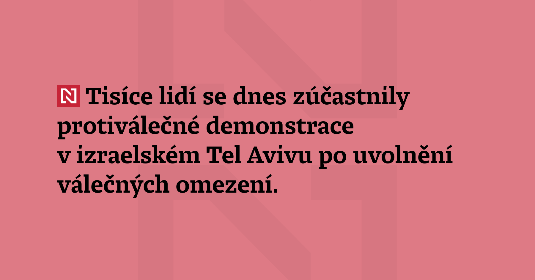 Tisíce lidí se dnes zúčastnily protiválečné demonstrace v izraelském Tel Avivu...