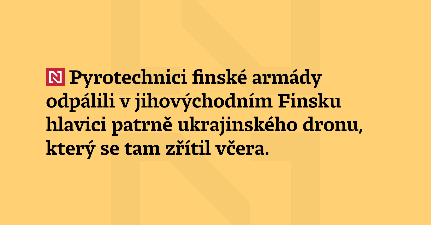 Pyrotechnici finské armády odpálili v jihovýchodním Finsku hlavici patrně ukrajinského dronu,...