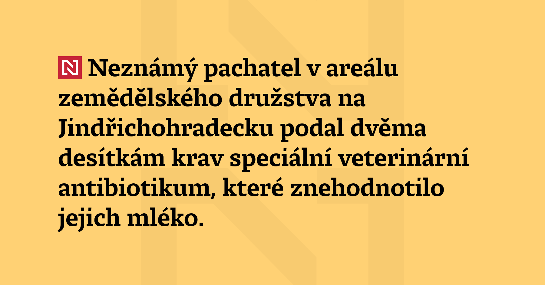 Neznámý pachatel v areálu zemědělského družstva na Jindřichohradecku podal dvěma...