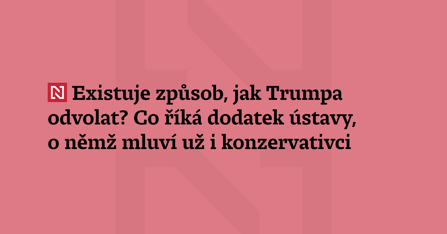 Mohou Američané prezidenta Trumpa odvolat? Kromě parlamentní obžaloby známé jako...