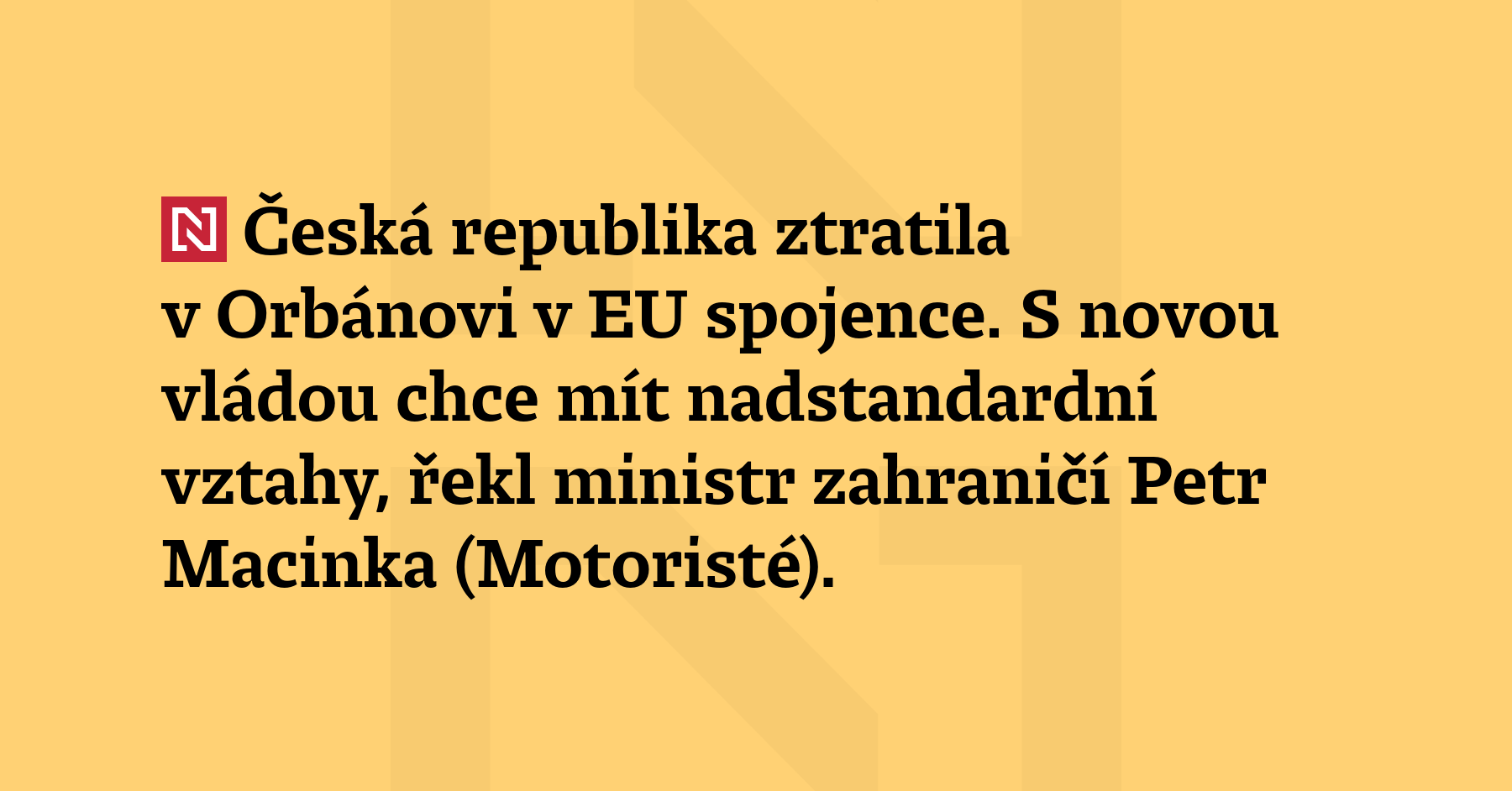 Česká republika ztratila v Orbánovi v EU spojence. S novou vládou...