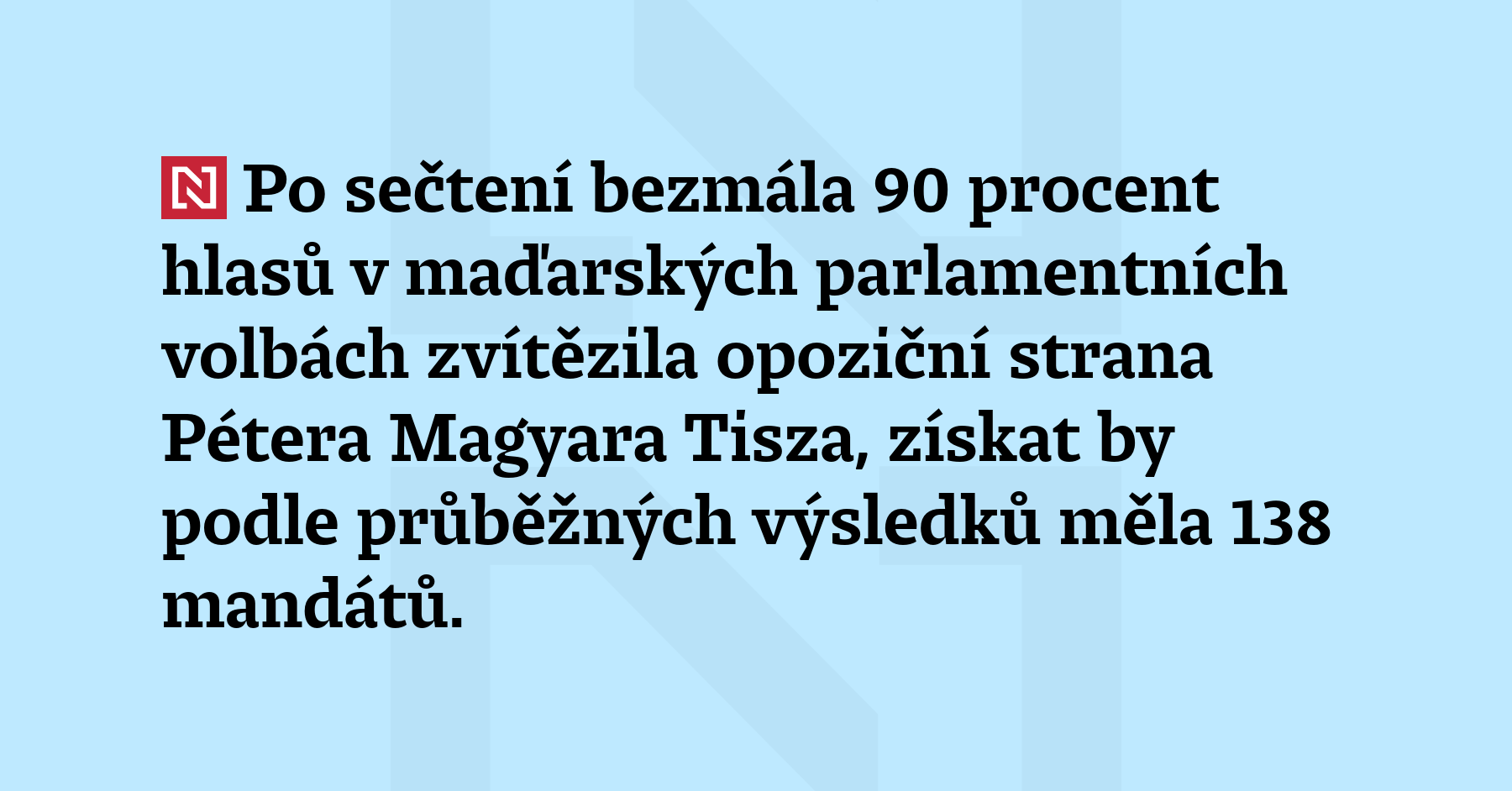Po sečtení bezmála 90 procent hlasů v maďarských parlamentních volbách...