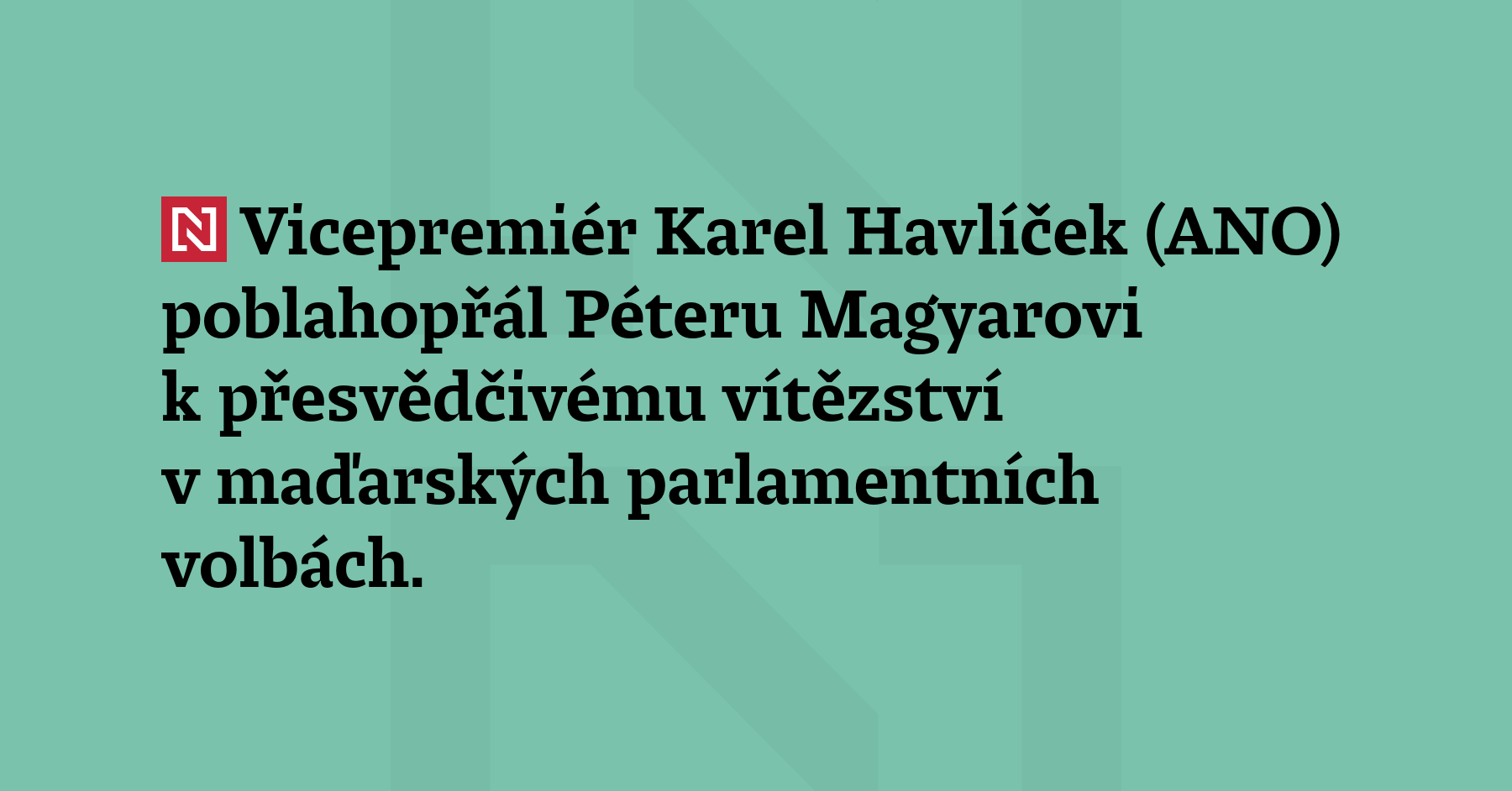 Vicepremiér Karel Havlíček (ANO) poblahopřál Péteru Magyarovi k přesvědčivému vítězství...