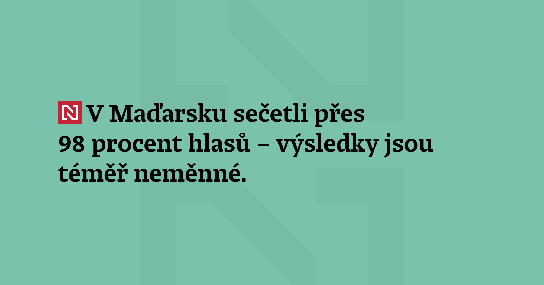 V Maďarsku sečetli přes 98 procent hlasů – výsledky jsou téměř neměnné. Tisza...