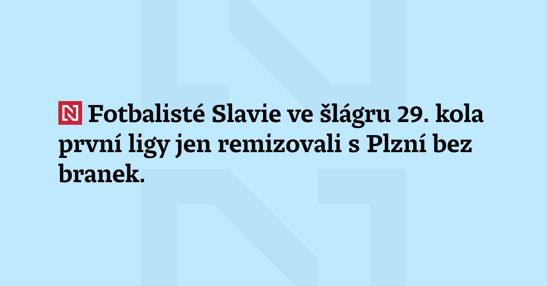 Fotbalisté Slavie ve šlágru 29. kola první ligy jen remizovali s Plzní...
