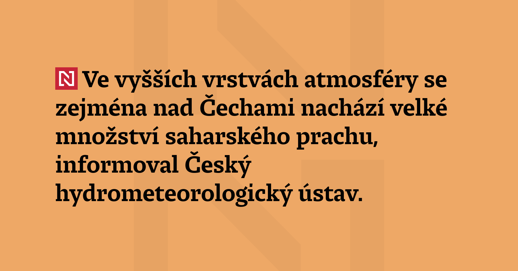 Ve vyšších vrstvách atmosféry se zejména nad Čechami nachází velké...