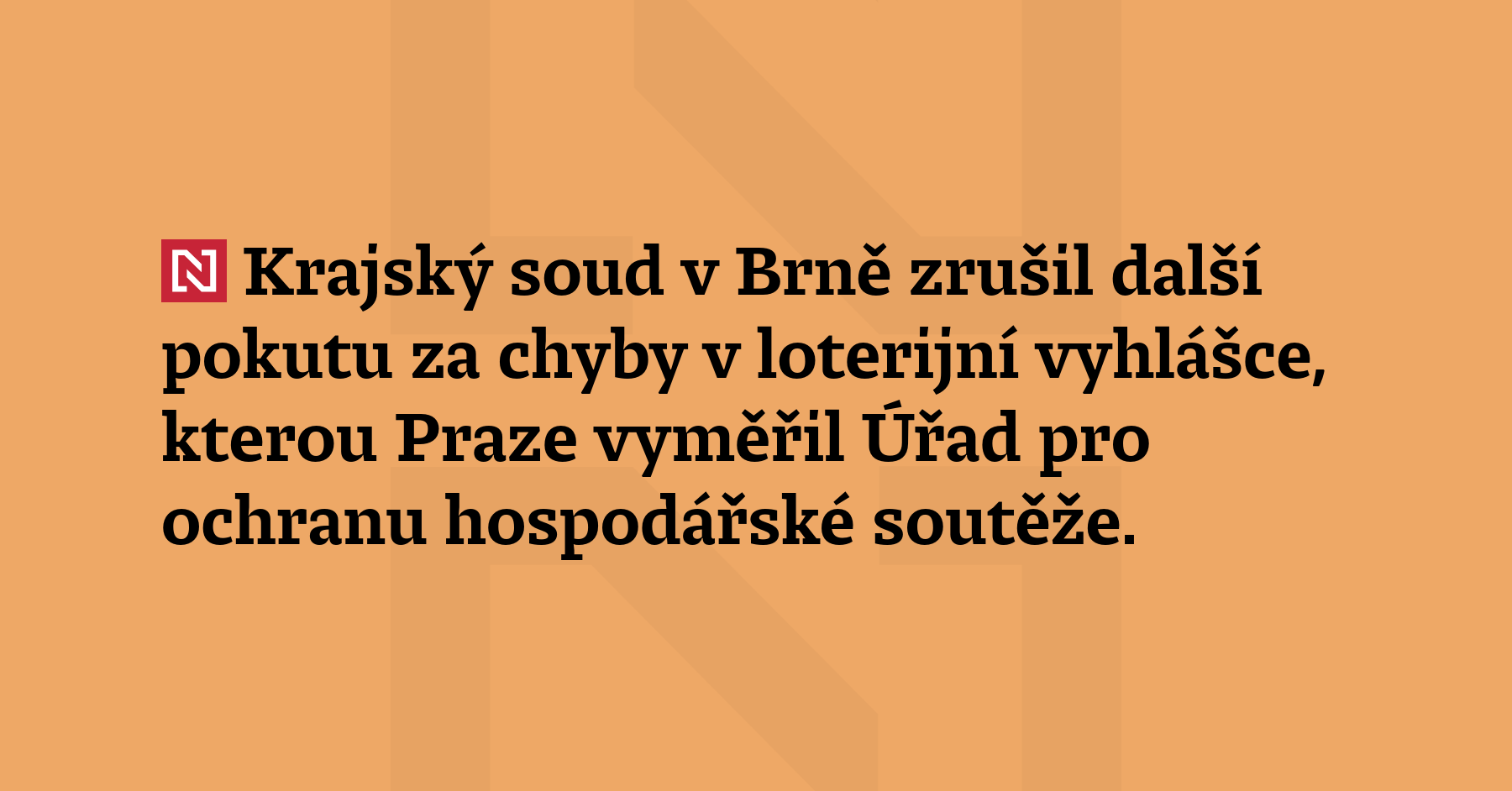 Krajský soud v Brně zrušil další pokutu za chyby v loterijní vyhlášce,...