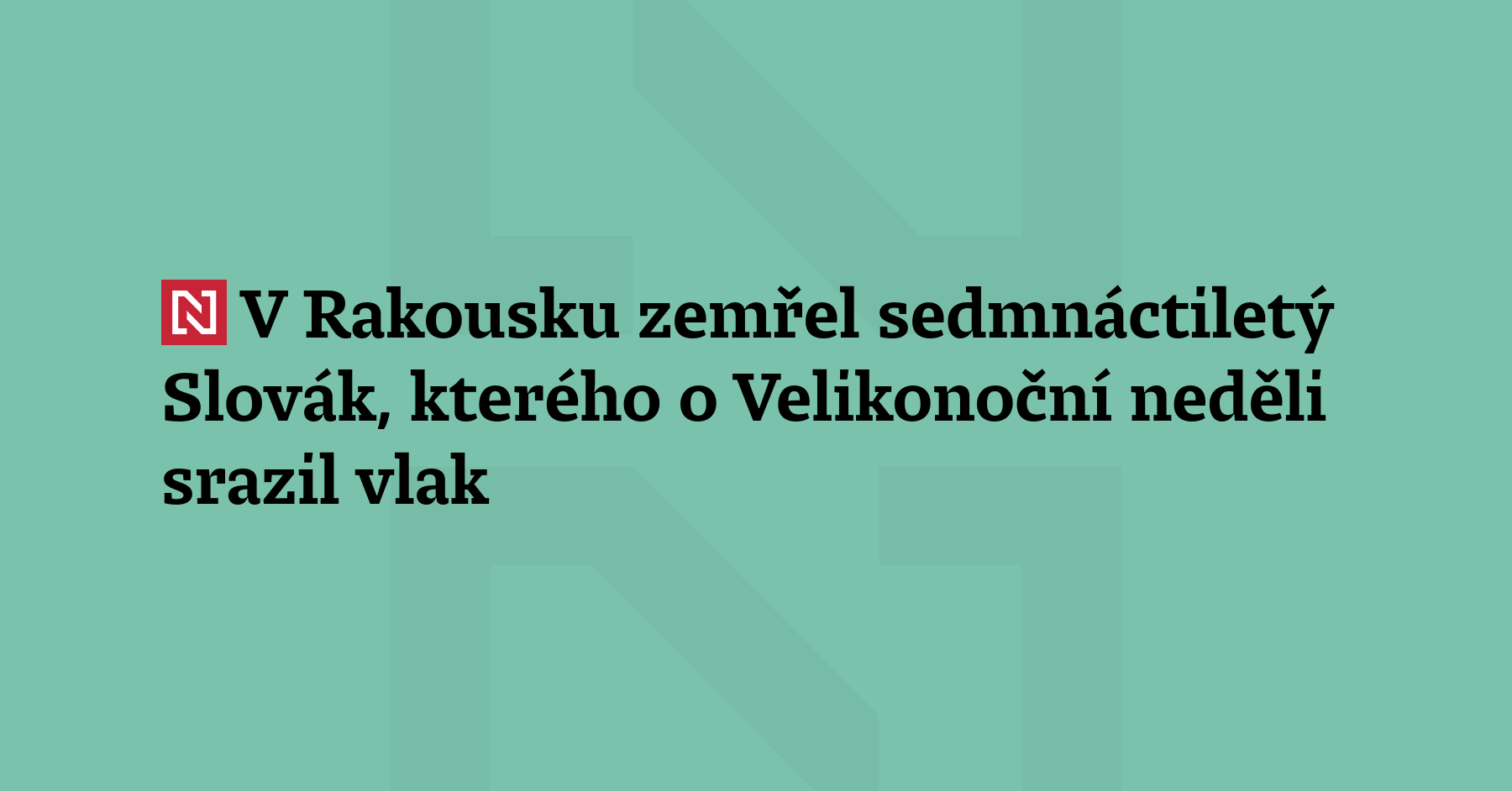 V nemocnici v rakouském Klagenfurtu podlehl těžkým zraněním sedmnáctiletý Slovák, kterého v neděli...