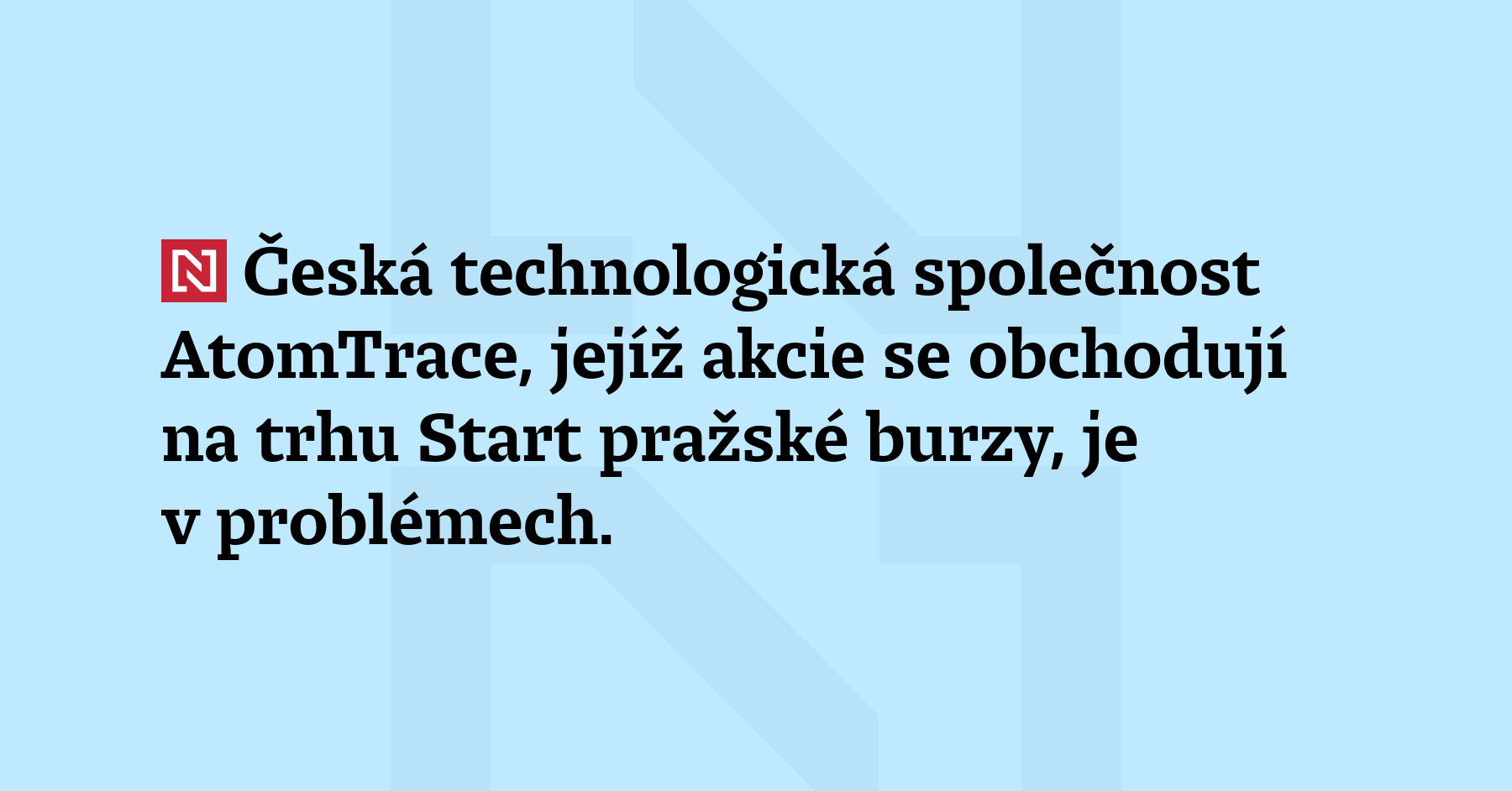 Česká technologická společnost AtomTrace, jejíž akcie se obchodují na trhu...
